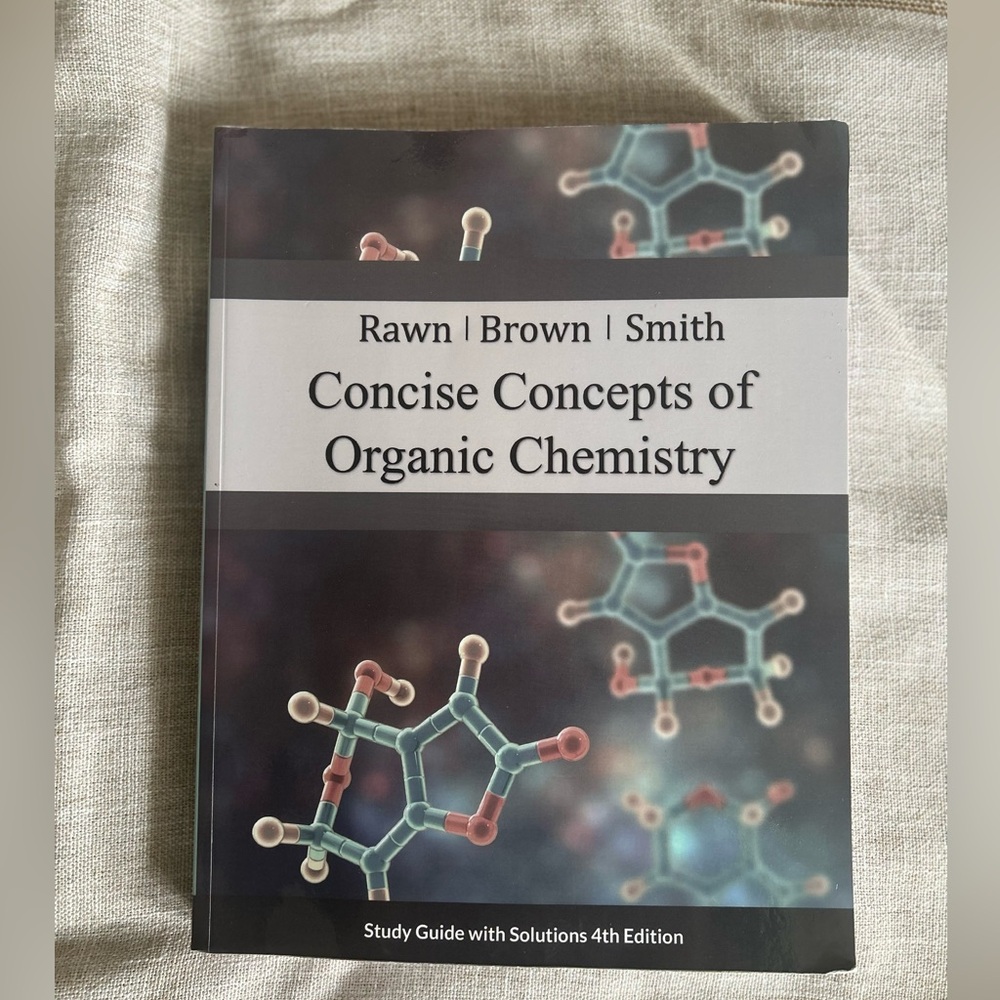 Concise Concepts of Organic Chemistry Study Guide Textbook 4th Edition C…